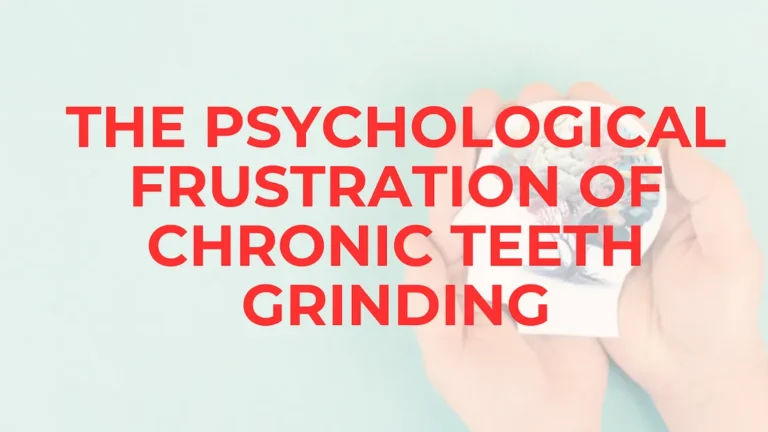 What are the Psychological Effects of Bruxism? mindfulness What are the Psychological Effects of Bruxism? mindfulness