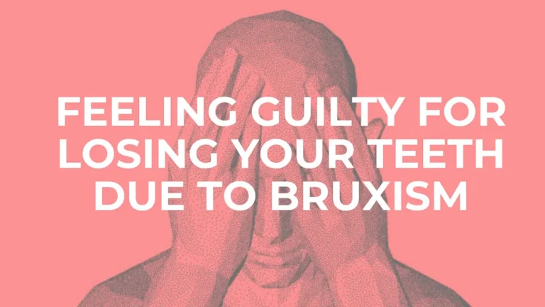 Psychology of Bruxism: When You Feel Guilty for Losing Your Teeth due to Teeth Grinding mindfulness Psychology of Bruxism: When You Feel Guilty for Losing Your Teeth due to Teeth Grinding